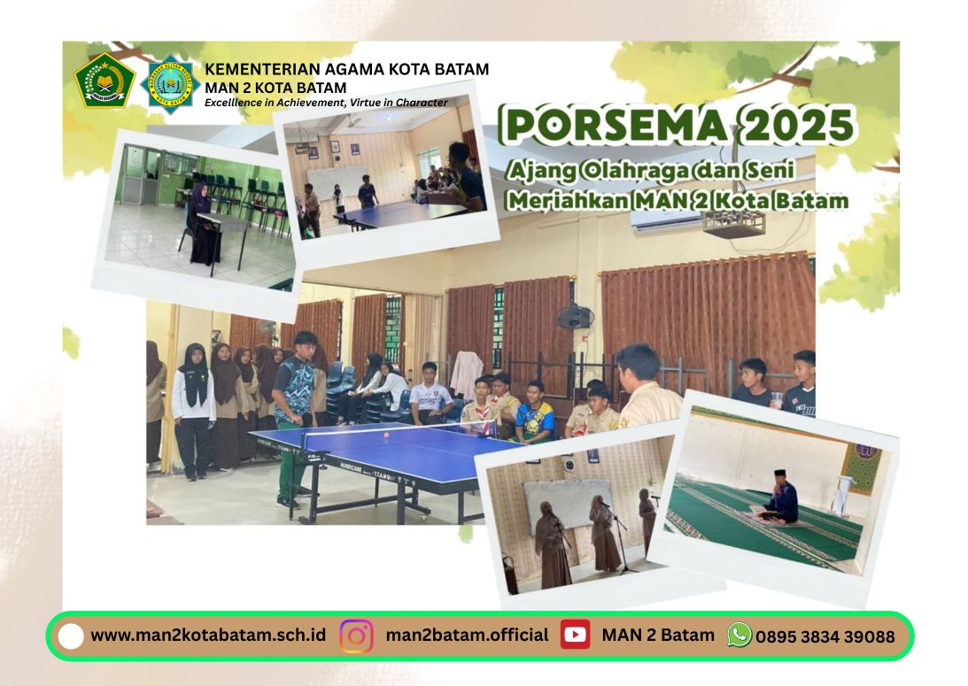 MAN 2 Kota Batam : Pekan Olahraga dan Seni Madrasah (PORSEMA) 2025